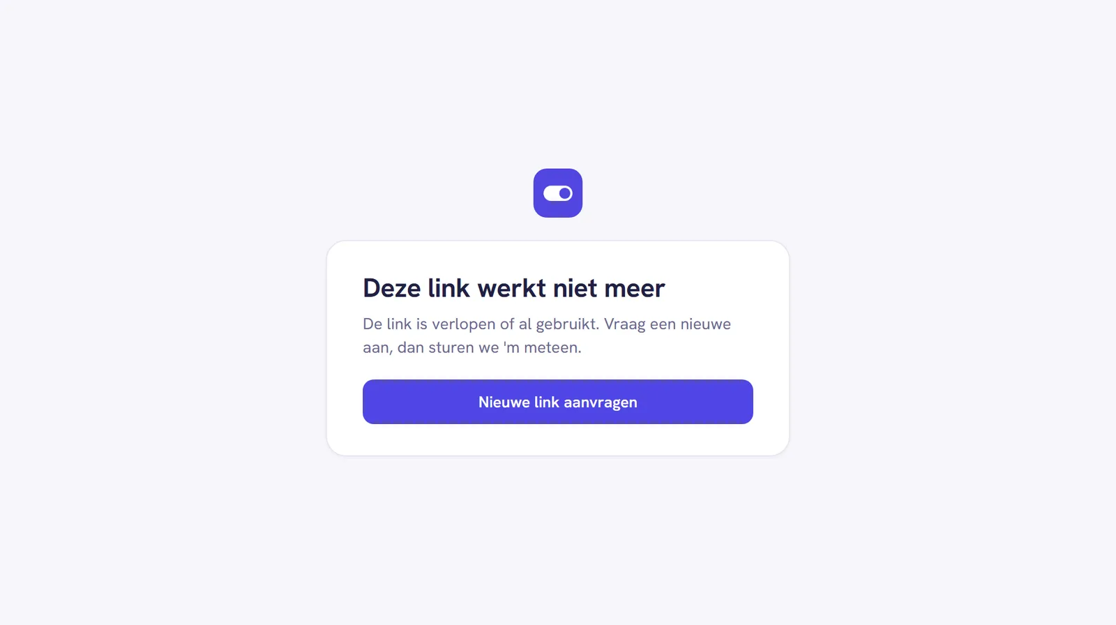 Het scherm Deze link werkt niet meer, met de uitleg dat de link verlopen is of al gebruikt, en de knop Nieuwe link aanvragen